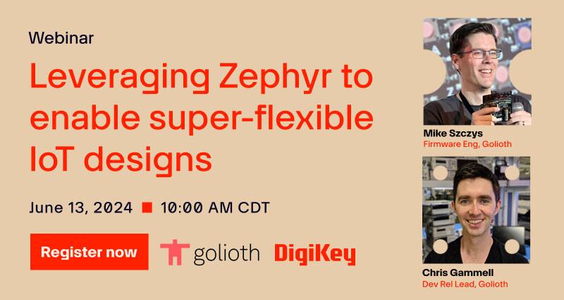 Image of Webinar – Leveraging Zephyr® to Enable Super-Flexible IoT Designs