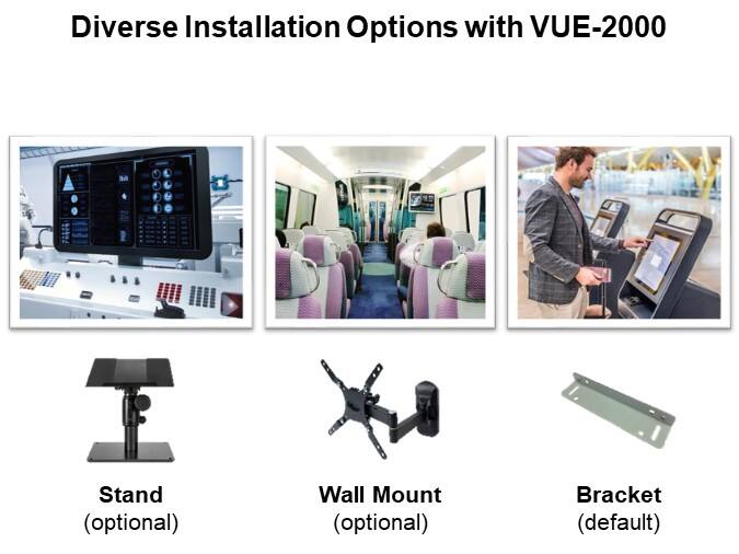Diverse Installation Options with VUE-2000