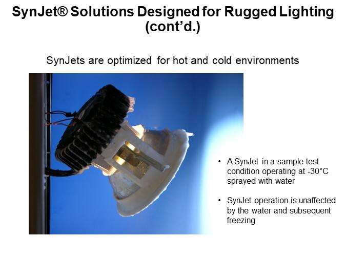 SynJet® Solutions Designed for Rugged Lighting (cont'd.)2