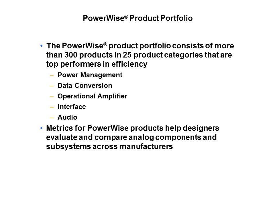 PowerWise Products and Technology Slide 3