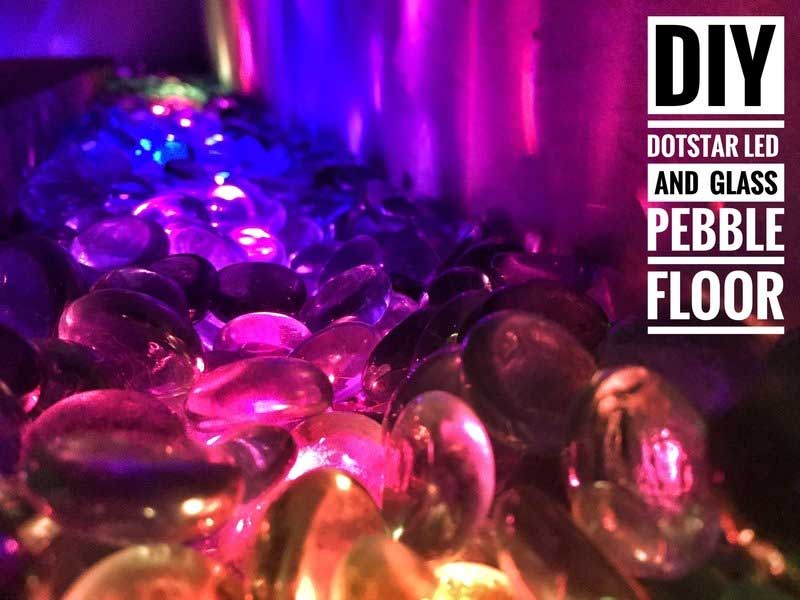 Dotstar LED and Glass Pebble Floor