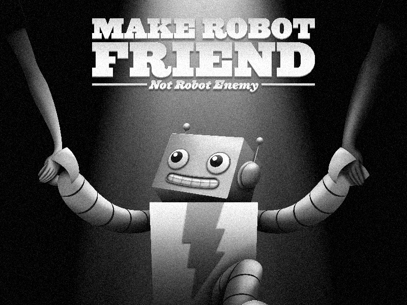 #MakeRobotFriend